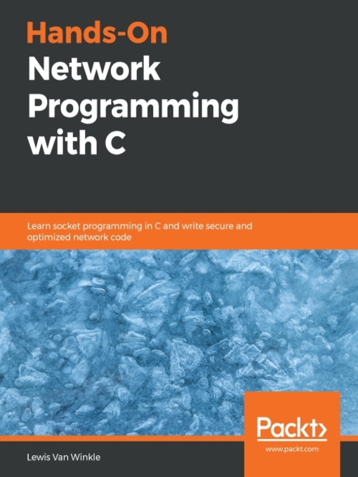 Title details for Hands-On Network Programming with C by Lewis Van Winkle - Available